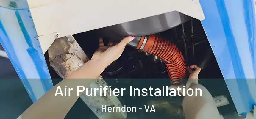  Air Purifier Installation Herndon - VA