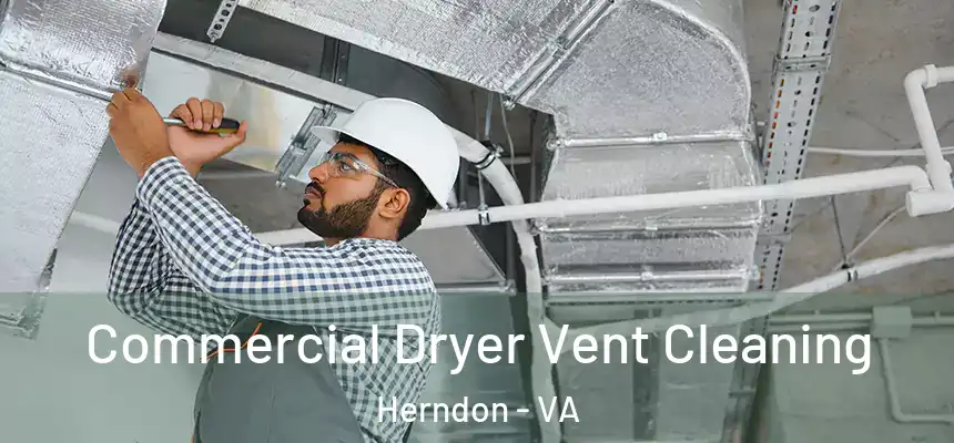  Commercial Dryer Vent Cleaning Herndon - VA