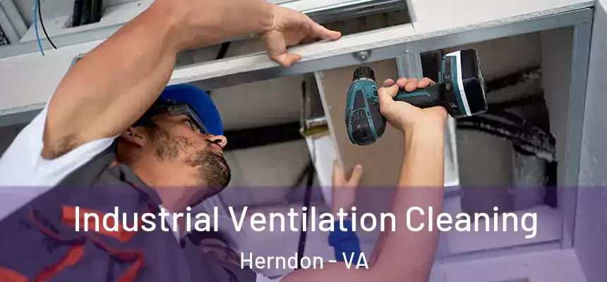  Industrial Ventilation Cleaning Herndon - VA