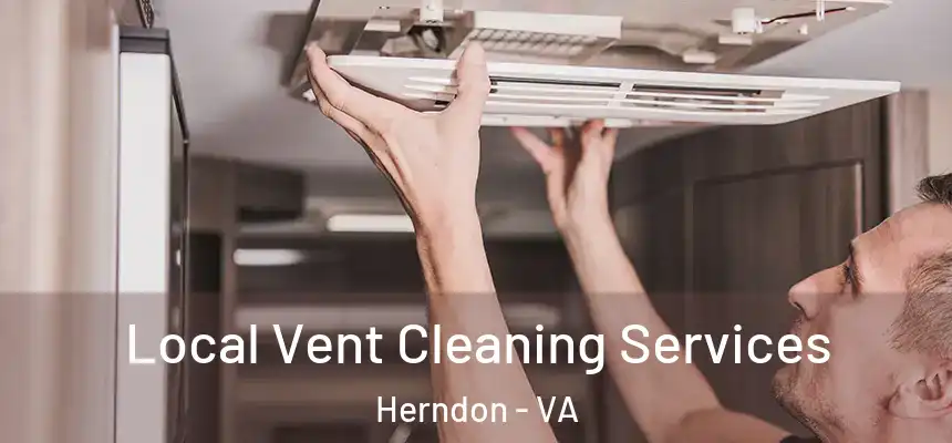  Local Vent Cleaning Services Herndon - VA