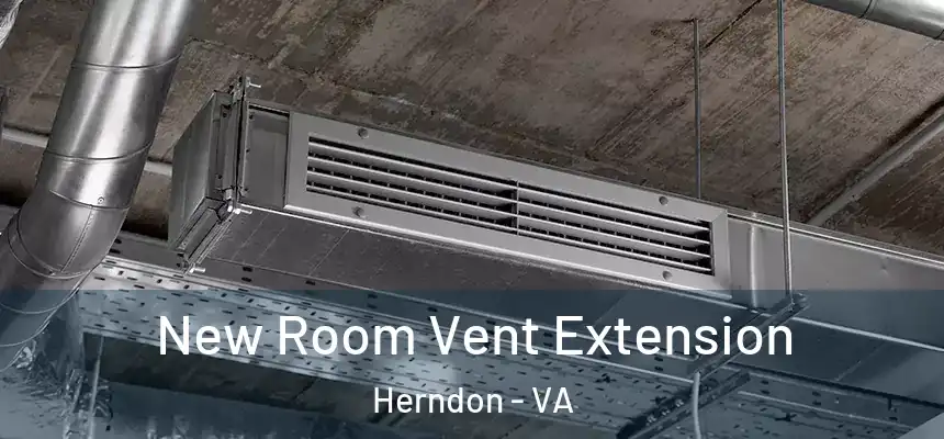  New Room Vent Extension Herndon - VA