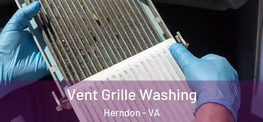  Vent Grille Washing Herndon - VA